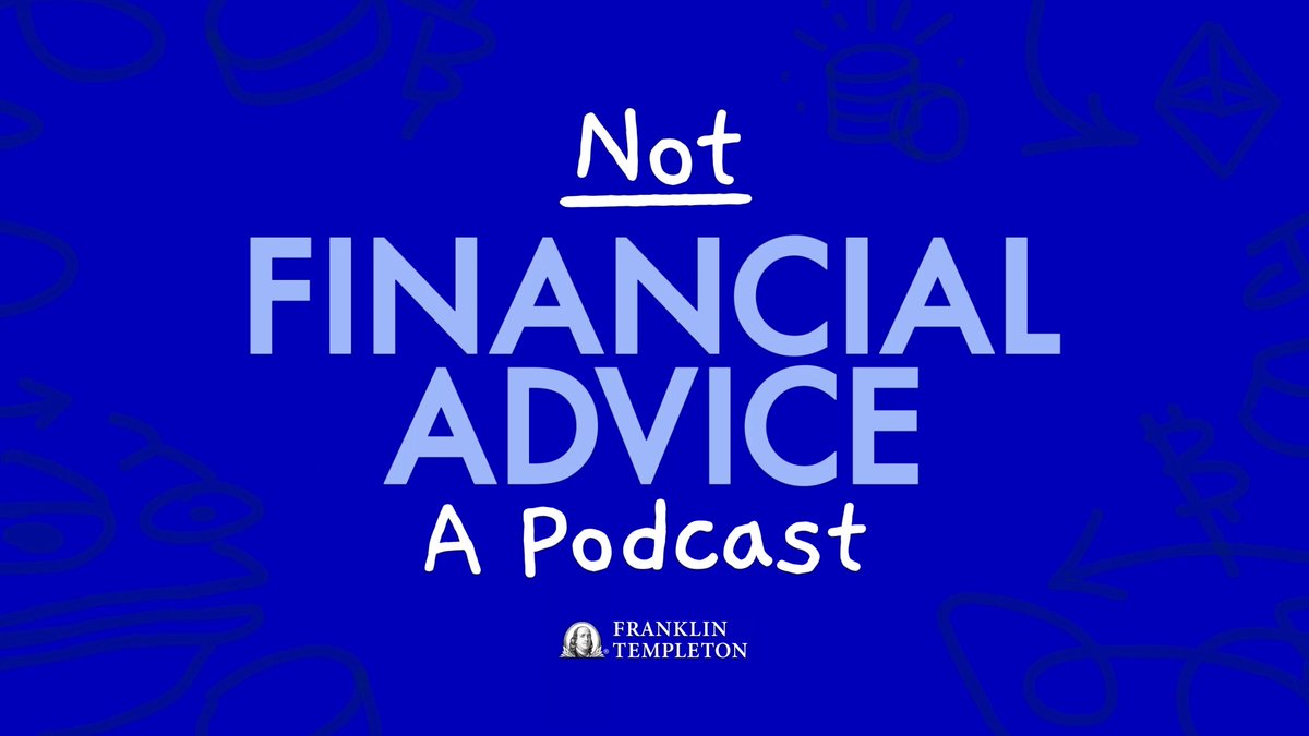 The image is promotional artwork for the "Not Financial Advice" podcast by Franklin Templeton, featuring bold white and light blue text on a blue background decorated with faint financial-themed doodles like coins and charts. The playful, hand-drawn font style reflects the show's casual, conversational tone, which complements the post's discussion about Robinhood Chain and whether owning the customer matters more than owning the blockchain.