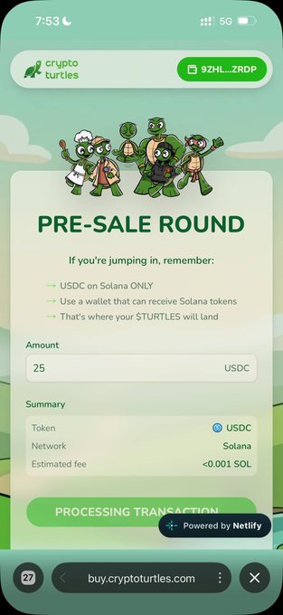 A mobile screenshot of the Crypto Turtles pre-sale round page at buy.cryptoturtles.com, showing a "PROCESSING TRANSACTION" for 25 USDC on Solana (wallet 9ZHL...ZRDP), aligning with the post's enthusiasm about buying $TURTLES and encouraging others to join via the same site.