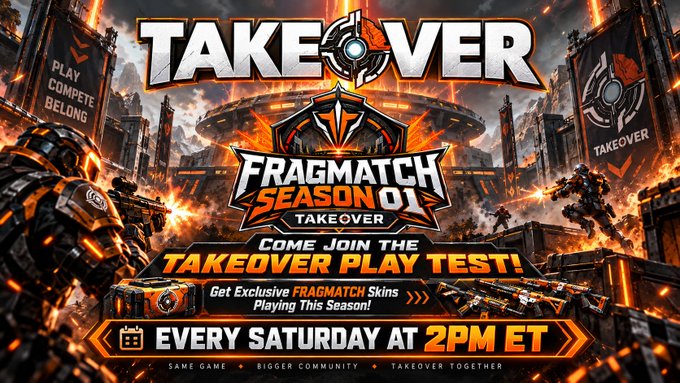 A promotional graphic for 'TAKEOVER FRAGMATCH SEASON 01', featuring robotic characters and text announcing 'EVERY SATURDAY AT 2PM ET'.