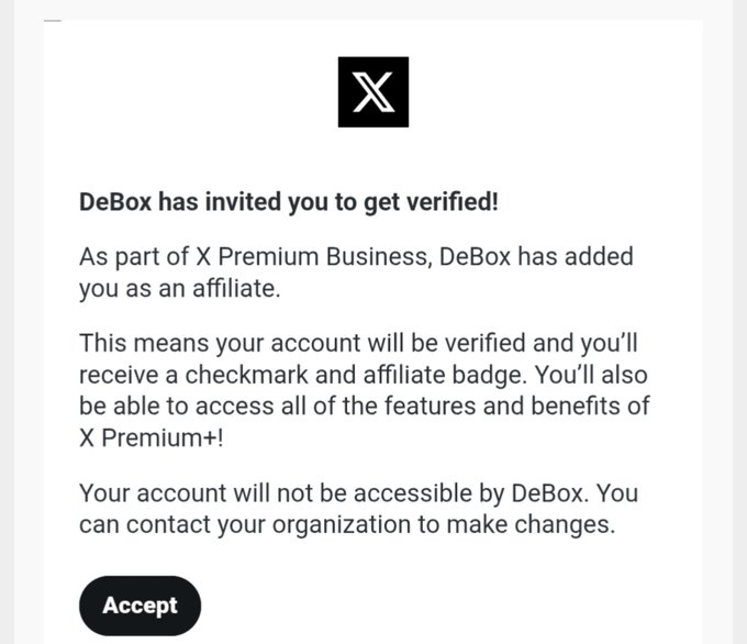 An X notification shows that "DeBox has invited you to get verified!" as part of X Premium Business, granting verification, a checkmark, an affiliate badge, and Premium+ features, complementing the poster's announcement of accepting the DeBox affiliate invite.
