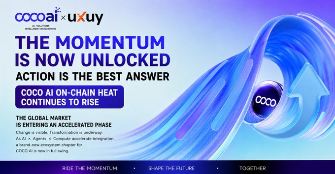 A promotional banner for COCOAI × UXUY featuring the headlines "THE MOMENTUM IS NOW UNLOCKED" and "ACTION IS THE BEST ANSWER," alongside the message "COCO AI ON-CHAIN HEAT CONTINUES TO RISE," visually reinforcing the post's call to action about accelerating AI, Agents, and Compute integration during a global market transformation.