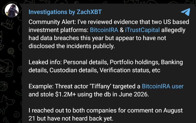 A Telegram post from 'Investigations by ZachXBT' alerting the community to alleged undisclosed data breaches at US investment platforms BitcoinIRA and iTrustCapital, noting leaked personal and banking details.