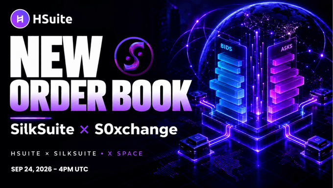 Promotional banner for HSuite announcing a 'NEW ORDER BOOK' collaboration between SilkSuite and S0xchange, scheduled for SEP 24, 2026 at 4PM UTC, featuring neon-colored bids/asks graphics.