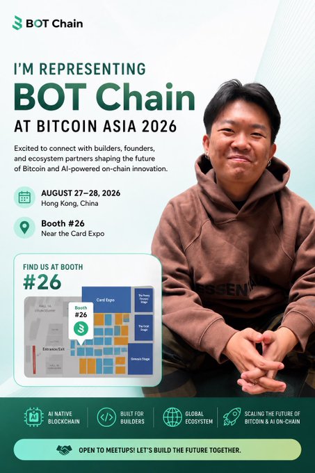 A promotional flyer for 'BOT Chain AT BITCOIN ASIA 2026' featuring a smiling man in a brown hoodie, with event details for August 27-28, 2026 in Hong Kong at Booth #26, including a map showing the booth location.