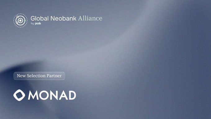 The image features a minimalist blue gradient background with the "Global Neobank Alliance by pods" logo in the top left and a "New Selection Partner" label above the "MONAD" logo, announcing Monad Foundation as the latest addition to the alliance.