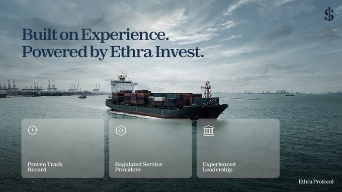 A promotional graphic for Ethra Protocol features a large cargo ship at sea under a cloudy sky, with the tagline "Built on Experience. Powered by Ethra Invest." and three feature highlights: "Proven Track Record," "Regulated Service Providers," and "Experienced Leadership," visually reinforcing the post's message about real-world asset tokenization tied to actual commercial shipping vessels.