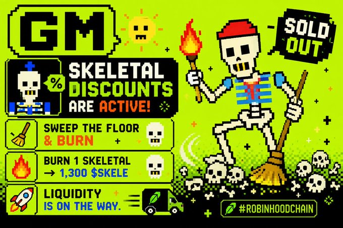 A vibrant crypto promotional graphic featuring a pixel art skeleton holding a broom and torch, with text including 'GM', 'SKELETAL DISCOUNTS ARE ACTIVE!', 'BURN 1 SKELETAL → 1,300 $SKELE', and '#ROBINHOODCHAIN'.