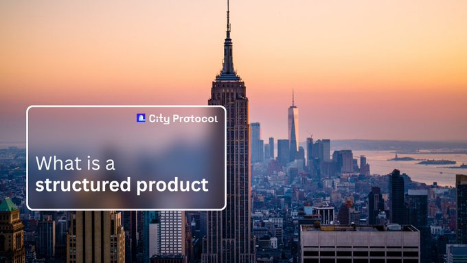 A scenic photograph of the New York City skyline at sunset, including the Empire State Building, serves as the backdrop for a "City Protocol" graphic asking "What is a structured product."
