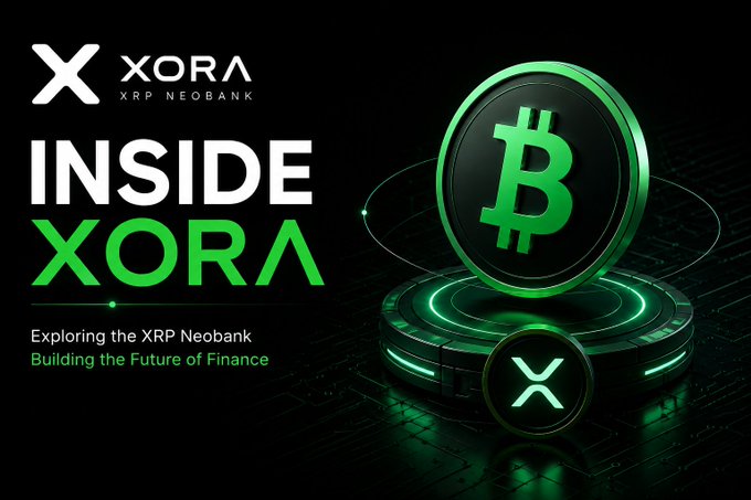 A promotional graphic for 'XORA' XRP Neobank features the text 'INSIDE XORA - Exploring the XRP Neobank - Building the Future of Finance' alongside a glowing green Bitcoin symbol and the XORA logo.