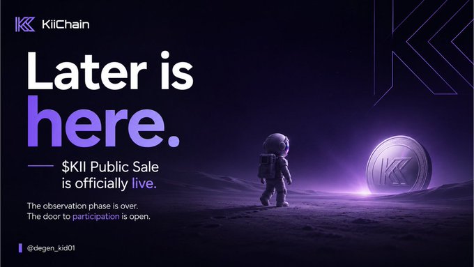 A dark purple promotional image for KiiChain's $KII Public Sale featuring an astronaut gazing at a glowing "K" coin, with the bold headline "Later is here." announcing the door to participation is now open. The post's message reinforces the image's theme of urgency, telling followers who said "later" that the observation phase has ended and the public sale is officially live.
