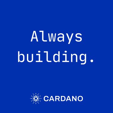 A blue graphic displays the text "Always building." above the Cardano logo, reinforcing the post's message about Cardano ($ADA)'s steady development during the bear market. The minimalist, confident design visually echoes the belief that the project's ongoing technical progress will fuel a strong comeback when the bull market returns.