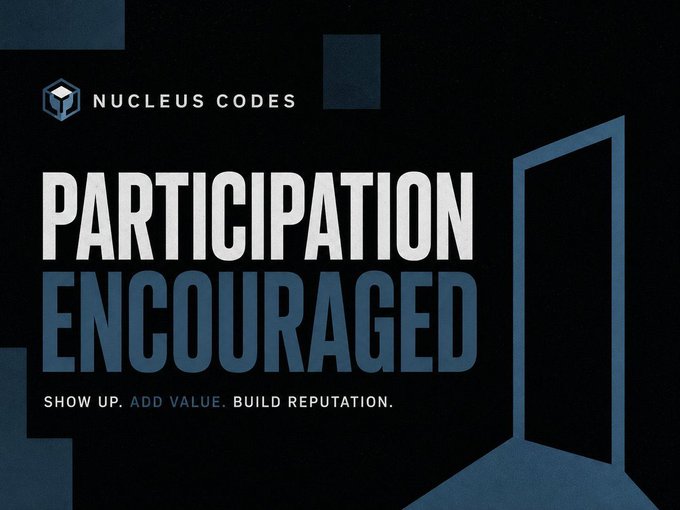 A black promotional graphic for 'NUCLEUS CODES' with the text 'PARTICIPATION ENCOURAGED' and the tagline 'SHOW UP. ADD VALUE. BUILD REPUTATION.'