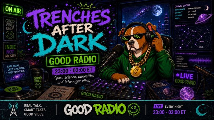 A promotional banner for 'Trenches After Dark - Good Radio' airing live from 23:00-02:00 ET, featuring a dog DJ with pixel sunglasses in a cosmic studio setting.
