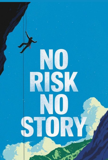 A motivational poster illustration showing a climber scaling a cliff face with the bold text 'NO RISK NO STORY' against a blue sky background.