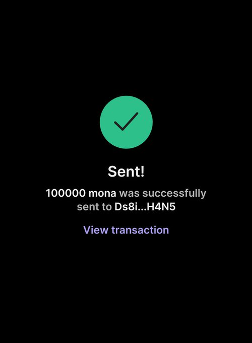 This image confirms that 100,000 MONA tokens were successfully sent to the wallet address Ds8i...H4N5. This relates to the accompanying post about the $MONA airdrop.