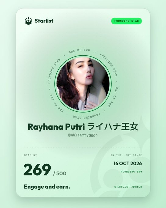 A digital collectible card from Starlist featuring Rayhana Putri (Star Nº 269/500) as a "Founding Star," highlighting her presence on the platform since 16 Oct 2026 and the tagline "Engage and earn." The card visually represents the STAR system mentioned in the post, where early supporters like Rayhana are tracked and rewarded for their early engagement with projects.