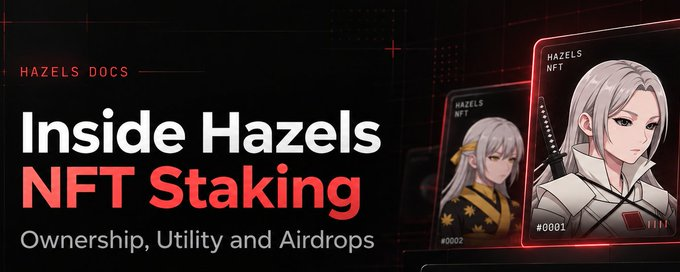 Promotional banner for 'Hazels Docs' titled 'Inside Hazels NFT Staking' with the subtitle 'Ownership, Utility and Airdrops,' showcasing digital anime-style character NFT cards #0001 and #0002.