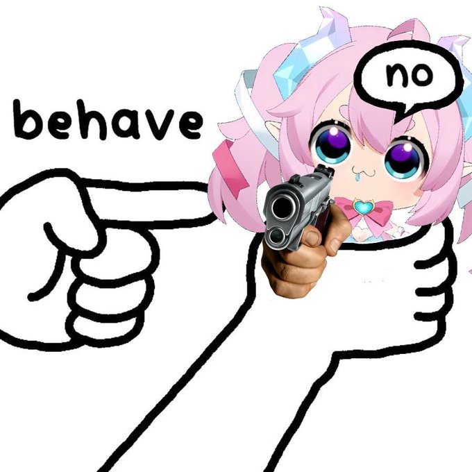 A meme-style image shows two white cartoon fists; one fist holds a small anime girl with pink hair pointing a gun while a speech bubble says 'no', and the other pointing finger reads 'behave'.