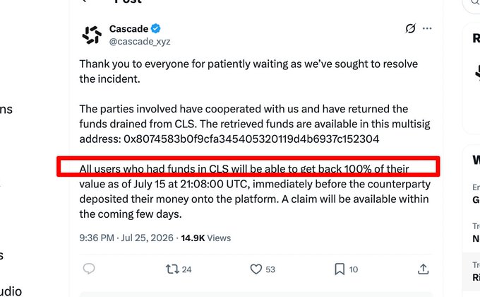 A tweet from Cascade (@cascade_xyz) dated July 25, 2026, announcing that all users affected by the hacking incident will receive 100% reimbursement of their CLS funds as of July 15 at 21:08:00 UTC, with claims available within days, complementing the post's announcement of full recovery of the approximately $1.3 million in losses.