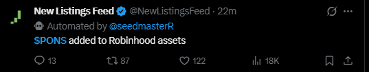 A tweet from @NewListingsFeed (an automated account by @seedmasterR) announces "$PONS added to Robinhood assets," confirming the listing of $PONS on the Robinhood platform with 13 replies, 87 reposts, 122 likes, and 18K views.