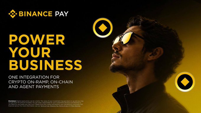 Binance Pay advertisement reading 'Power Your Business - One integration for crypto on-ramp, on-chain and agent payments,' featuring a man wearing sunglasses with Binance diamond logos.