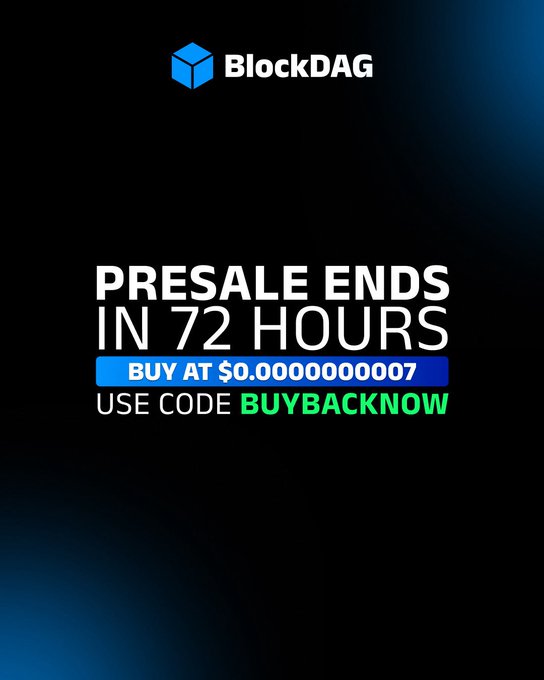 A BlockDAG promotional graphic announces a "PRESALE ENDS IN 72 HOURS" with a "BUY AT $0.0000000007" call-to-action and the code "BUYBACKNOW," directly corresponding to the post's message about the imminent presale close, the first USDT buyback payout, and the discounted BDAG price.