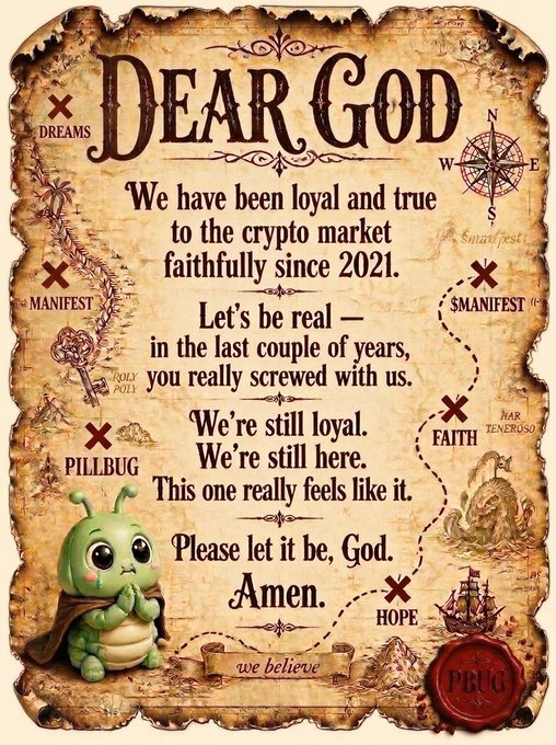 A vintage-style poster titled 'DEAR GOD' expressing loyalty to the crypto market since 2021, featuring a cartoon pillbug character and words like 'DREAMS', 'MANIFEST', and 'PILLBUG'.