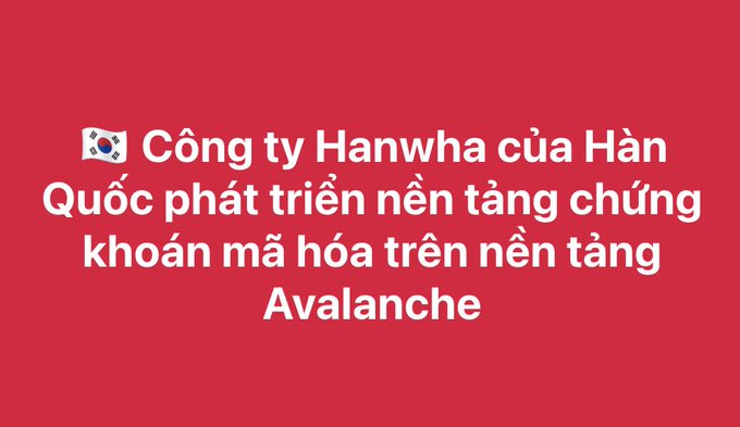 The image displays a red background with white Vietnamese text announcing: "🇰🇷 Công ty Hanwha của Hàn Quốc phát triển nền tảng chứng khoán mã hóa trên nền tảng Avalanche," which translates to news about South Korea's Hanwha developing a tokenized securities platform on Avalanche. This corresponds to the accompanying post about Hanwha Investment & Securities partnering with blockchain startup FairSquare Lab to build a tokenized securities platform on the Avalanche network.