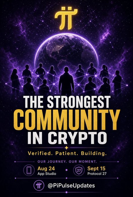 A promotional poster for Pi Network titled 'THE STRONGEST COMMUNITY IN CRYPTO' with the tagline 'Verified. Patient. Building.' featuring milestones for Aug 24 (App Studio) and Sept 15 (Protocol 27), tagged @PiPulseUpdates.