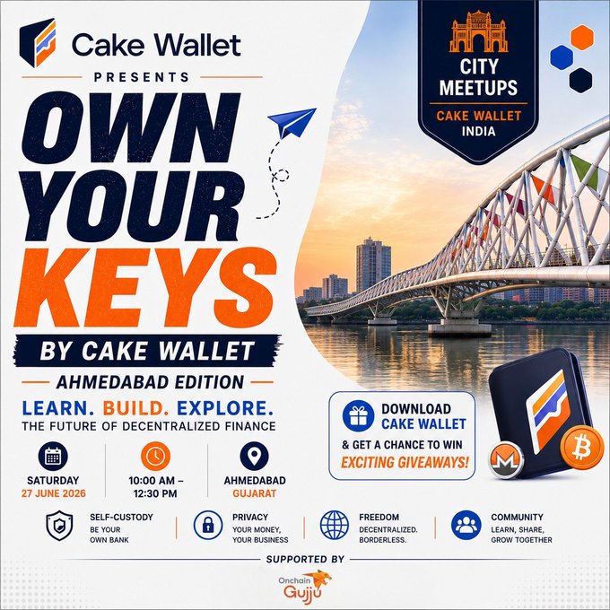 A promotional poster for Cake Wallet's "Own Your Keys" Ahmedabad Edition city meetup, scheduled for Saturday, 27 June 2026, from 10:00 AM to 12:30 PM in Ahmedabad, Gujarat, highlighting themes of self-custody, privacy, decentralized finance, and community, with Bitcoin (₿) and Monero (ɱ) giveaways promoted alongside a download CTA—aligning with the post's announcement of a 50-person closed-door Bitcoin meetup focused on self-custody, wallet hygiene, and a live Cake Wallet demo.