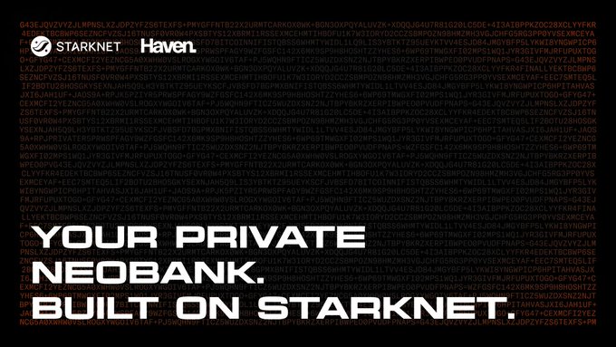 A promotional graphic for Starknet and Haven, featuring binary code and the text 'YOUR PRIVATE NEOBANK. BUILT ON STARKNET.'