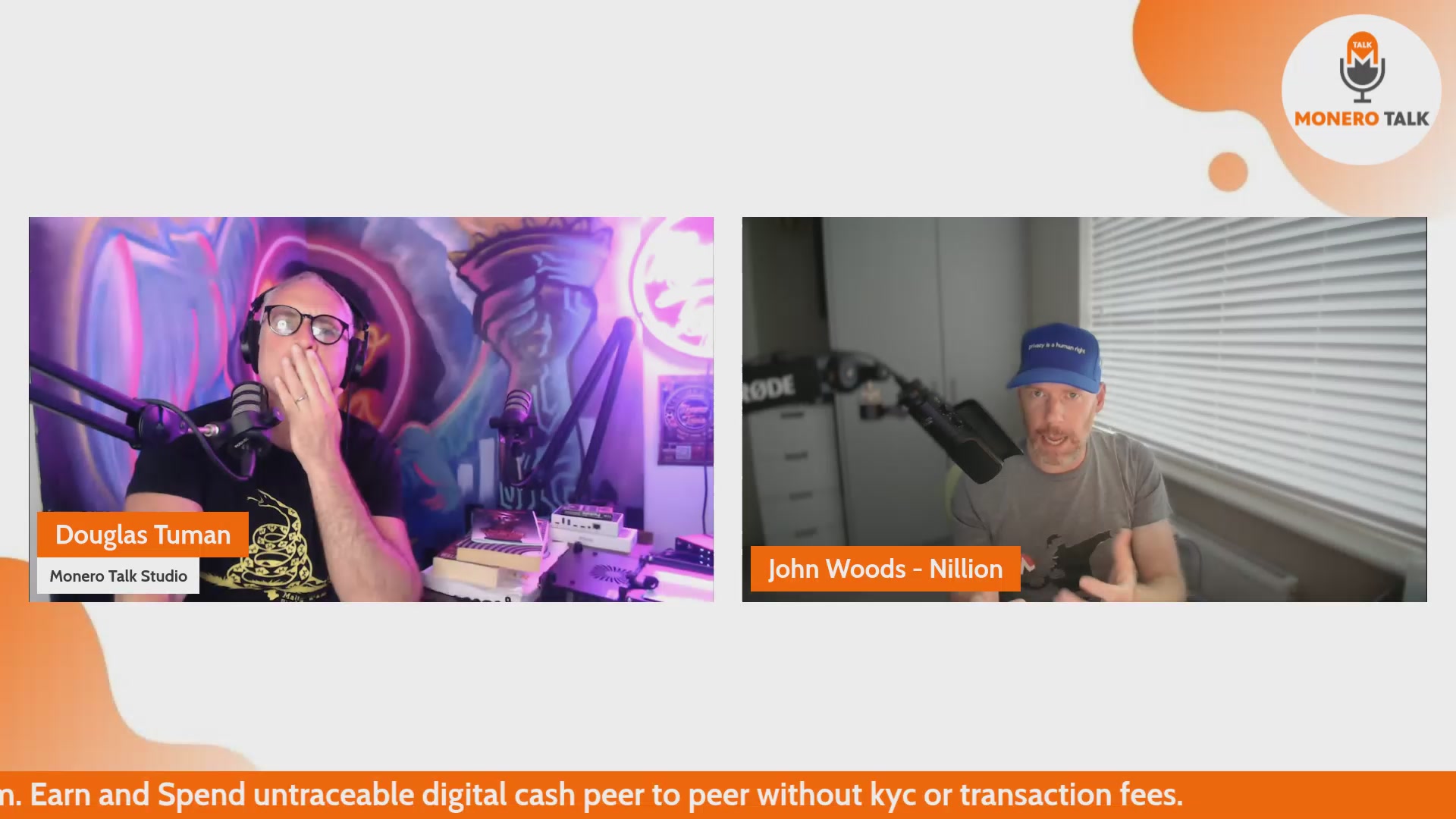 The image shows two men sitting behind microphones, with one man wearing a baseball cap and glasses while the other has a blue hat. The background features an orange border that says "Monero's influence on the privacy industry w/ John Woods". This suggests that the conversation might be related to the impact of Monero cryptocurrency on the privacy industry or how it affects individuals' privacy in today's digital age.

The image also includes text that reads "Emp. and untraceable digital cash peer to peer without KYC or transaction fees", which implies that the men are discussing the anonymity provided by cryptocurrencies like Monero, making transactions more private and potentially bypassing traditional KYC processes for financial services.
