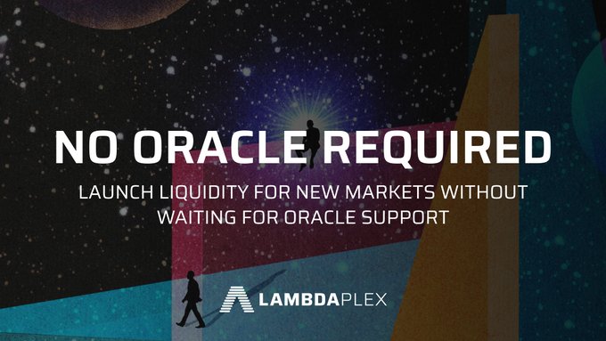 An advertisement reading 'NO ORACLE REQUIRED - Launch liquidity for new markets without waiting for oracle support' with the LAMBDAPLEX logo, set against an artistic background with a silhouetted figure.