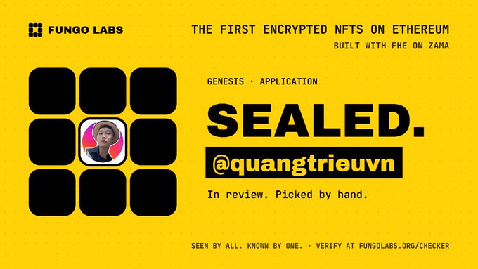 A yellow graphic for Fungo Labs advertising 'SEALED.' as the first encrypted NFTs on Ethereum, with the handle @quangtrieuvn and tagline 'In review. Picked by hand.'