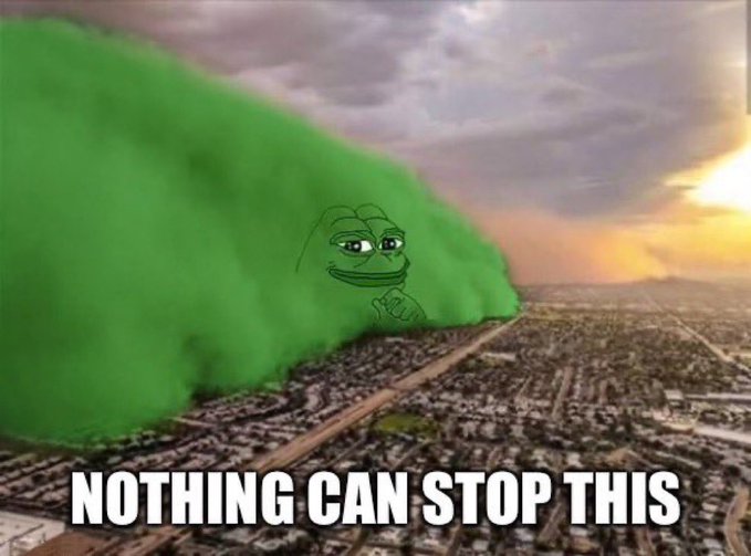 A meme featuring a large green dust storm shaped like a smiling frog moving across a city, with the text 'NOTHING CAN STOP THIS'.