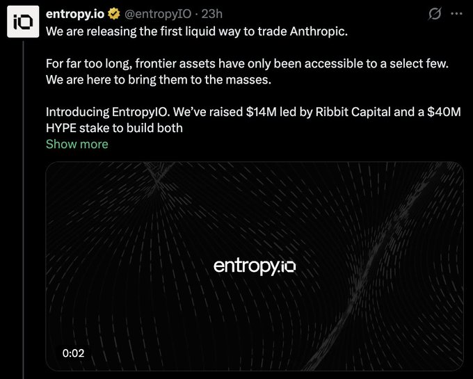 A tweet from @entropyIO announcing a $14M raise led by Ribbit Capital, plus a $40M HYPE stake, to launch the "first liquid way to trade Anthropic." The post highlights entropy.io as the first team mentioned in a wave of three projects building on Hyperliquid, aiming to bring frontier private assets like Anthropic to retail through on-chain liquid markets.
