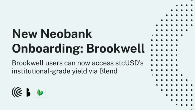 The image announces a new neobank onboarding, Brookwell, highlighting that its users can now access stcUSD's institutional-grade yield via Blend. The accompanying post celebrates the partnership with @blend_money and @CapApp, aligning with the announcement of Brookwell joining the Blend family to provide enhanced yield opportunities.