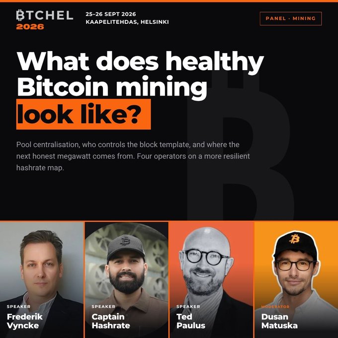 A promotional graphic for "BTCHEL 2026" conference in Helsinki (25-26 Sept 2026) featuring a panel titled "What does healthy Bitcoin mining look like?" with speakers Frederik Vyncke, Captain Hashrate, Ted Paulus, and moderator Dusan Matuska.