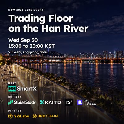 A promotional graphic for a 'KBW 2026 SIDE EVENT' titled 'Trading Floor on the Han River,' scheduled for Wed Sep 30 from 15:00 to 20:00 KST at VIEW376, Apgujeong, Seoul. Hosted by SmartX, with co-hosts StableStock, KAITO, Dplus, City Protocol, and partners YZiLabs and BNB CHAIN.