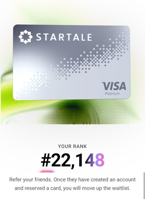 A screenshot of a 'STARTALE' Visa Platinum card with a waitlist rank of '#22,148' and text stating 'Refer your friends. Once they have created an account and reserved a card, you will move up the waitlist.'