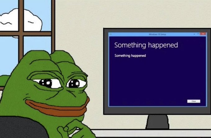 The classic 'Sad Pepe' meme looking dejectedly at a Windows 10 Setup error dialog box that says 'Something happened / Something happened'.