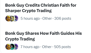 Two article headlines on Bonk: 'Bonk Guy Credits Christian Faith for Sharper Crypto Trading' (5 hours ago, 306 posts) and 'Bonk Guy Shares How Faith Guides His Crypto Trading' (7 hours ago, 505 posts).