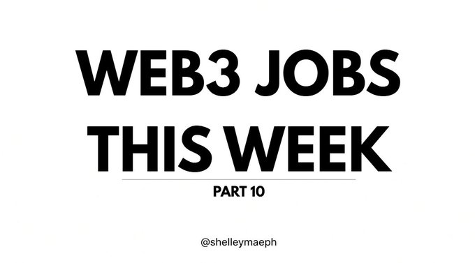 A promotional title card reads “WEB3 JOBS THIS WEEK” with “PART 10” and the handle “@shelleymaeph” beneath it. It introduces Part 10 of the accompanying roundup of Web3 hiring opportunities, including roles at Orca, Crypto.com, and Polymarket.