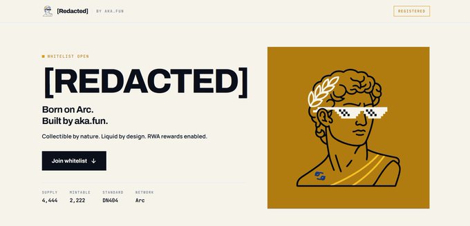 A webpage for a '[REDACTED]' NFT collection by aka.fun is shown, with text including 'Born on Arc', 'Built by aka.fun', and stats like 'SUPPLY 4,444' and 'NETWORK Arc', alongside a golden illustration of a classical figure wearing pixelated sunglasses.