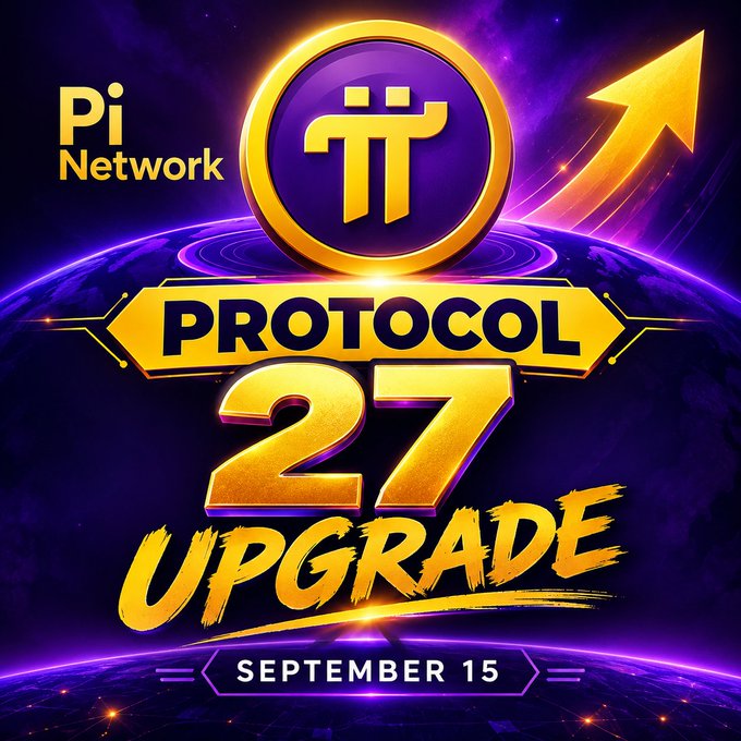 A promotional graphic for 'Pi Network' announcing a 'PROTOCOL 27 UPGRADE' on September 15, featuring a gold Pi symbol and an upward arrow.