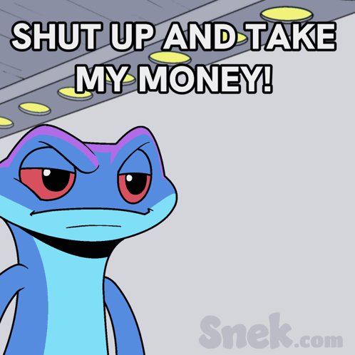 The image features a cartoon frog with blue skin, sitting against a white background. The frog has an angry expression on its face as if it's shouting or making a mean face. Below the frog, there is text that reads " Shut up and take my money!". This text seems to be related to a social media post about saving money.

The image also includes a watermark in the bottom right corner that says "SNek.com". The focus of this image appears to be on the cartoon frog's facial expression, with the accompanying text promoting financial responsibility and discouraging spending habits.
