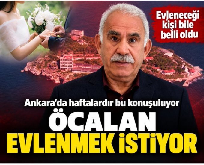 A man in a dark suit stands before an island backdrop, with Turkish text reading 'ÖCALAN EVLENMEK İSTİYOR' and 'Evleneceği kişi bile belli oldu'.