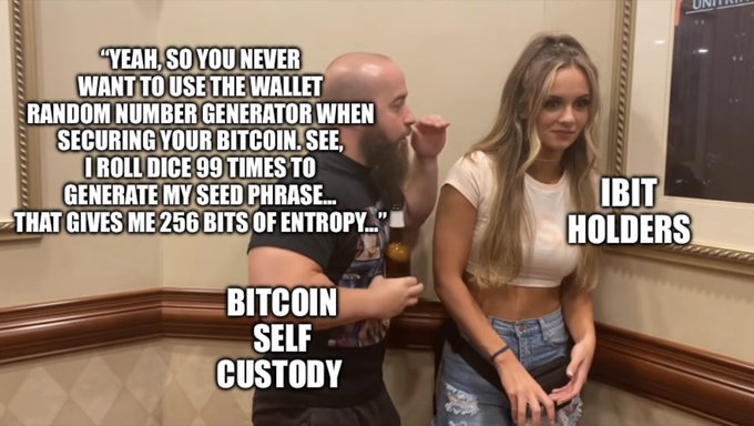 A meme with a man talking to a woman at a party, labeled 'BITCOIN SELF CUSTODY' explaining he rolls dice 99 times to generate a 256-bit entropy seed phrase, while the woman is labeled 'IBIT HOLDERS' looking unimpressed.