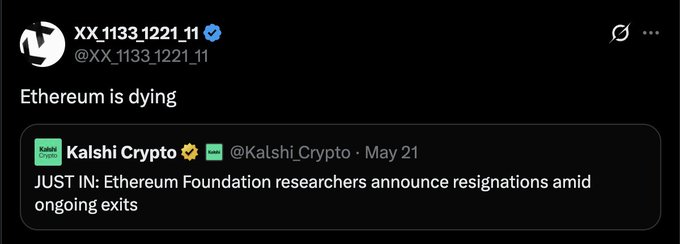 A tweet from 'XX_1133_1221_11' stating 'Ethereum is dying', quoting a tweet from Kalshi Crypto (@Kalshi_Crypto) about Ethereum Foundation researcher resignations.