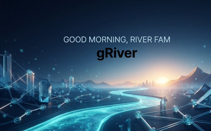 A digital landscape graphic greets viewers with 'GOOD MORNING, RIVER FAM' and 'gRiver' displayed over a scene of mountains, a winding river, and a glowing sunrise with network nodes in the foreground.